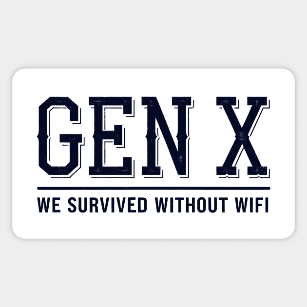 Gen X - We survived without wifi Sticker by CreativeSage
